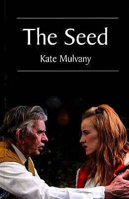 The Seed - Mulvany, Kate