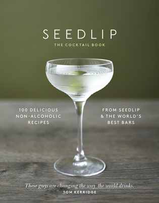 The Seedlip Cocktail Book - Branson, Ben