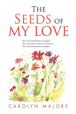 The Seeds of My Love - Majors, Carolyn