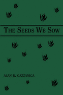 The Seeds We Sow