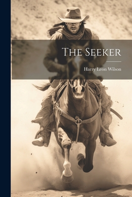 The Seeker - Wilson, Harry Leon