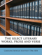 The Select Literary Works, Prose and Verse