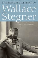 The Selected Letters of Wallace Stegner
