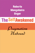 The Self Awakened: Pragmatism Unbound