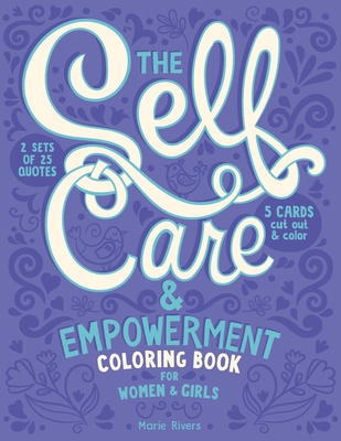 The Self Care & Empowerment Coloring Book for Women & Girls - Rivers, Marie