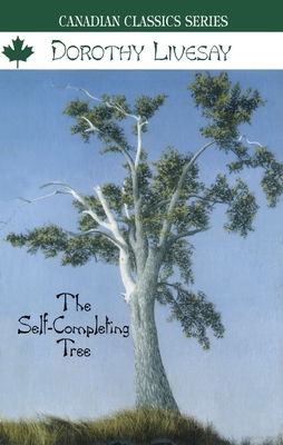 The Self-Completing Tree - Livesay, Dorothy