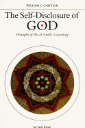 The Self-Disclosure of God: Principles of Ibn Al- arab 's Cosmology