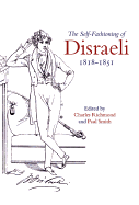 The Self-Fashioning of Disraeli, 1818-1851