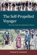 The Self-Propelled Voyager: How the Cycle Revolutionized Travel