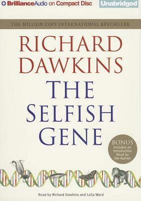 The Selfish Gene - Dawkins, Richard (Read by), and Podehl, Nick (Read by), and Ward, Lalla (Read by)
