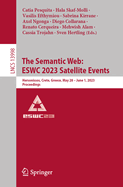The Semantic Web: ESWC 2023 Satellite Events: Hersonissos, Crete, Greece, May 28 - June 1, 2023, Proceedings