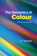 The Semantics of Colour: A Historical Approach