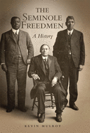 The Seminole Freedmen: A Historyvolume 2