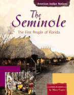 The Seminole: The First People of Florida