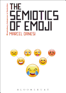 The Semiotics of Emoji: The Rise of Visual Language in the Age of the Internet