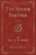 The Senior Partner, Vol. 3 of 3: A Novel (Classic Reprint)
