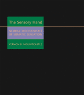The Sensory Hand: Neural Mechanisms of Somatic Sensation