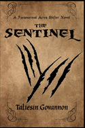 The Sentinel: A Paranormal Acres Shifter Romantic Adventure