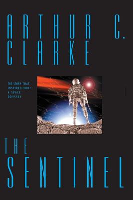 The Sentinel - Clarke, Arthur