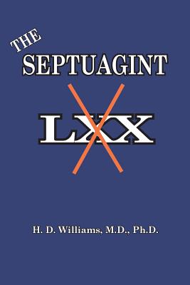 The Septuagint: The So-called LXX By Harrison D Williams - Alibris