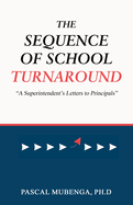 The Sequence of School Turnaround: "A Superintendent's Letters to Principals"