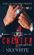 The Serial Cheater