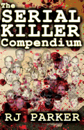 The Serial Killer Compendium