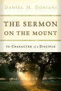 The Sermon on the Mount: The Character of a Disciple