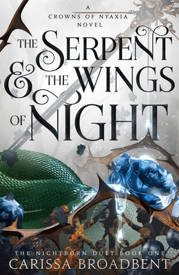 The Serpent and the Wings of Night - Broadbent, Carissa