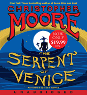 The Serpent of Venice Low Price CD - Moore, Christopher, (mu, and Morton, Euan (Read by)