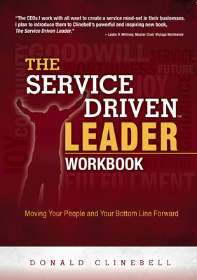 The Service Driven Leader Workbook - Clinebell, Donald