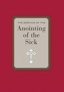 The Service of the Anointing of the - Meyendorff, P