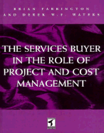 The Services Buyer in the Role of Project and Cost Management - Waters, Derek, and Farrington, Brian