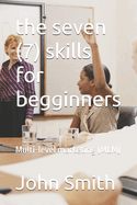 The seven (7) skills for begginners: Multi-level marketing (MLM)