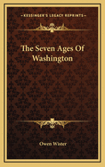 The Seven Ages of Washington