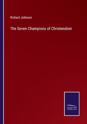 The Seven Champions of Christendom - Johnson, Richard