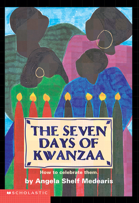 The Seven Days of Kwanzaa - Medearis, Angela Shelf