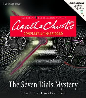 The Seven Dials Mystery - Christie, Agatha, and Fox, Emilia (Read by)