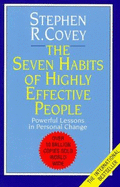 The seven habits of highly effective people : restoring the character ethic - Covey, Stephen R.