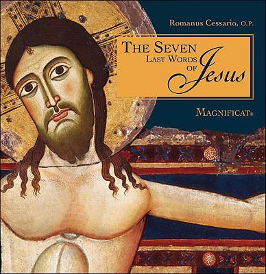 The Seven Last Words of Jesus - Cessario, Romanus