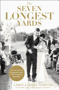 The Seven Longest Yards: Our Love Story of Pushing the Limits while Leaning on Each Other