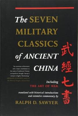 The Seven Military Classics of Ancient China - Sawyer, Ralph D