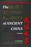 The Seven Military Classics of Ancient China - Sawyer, Ralph D