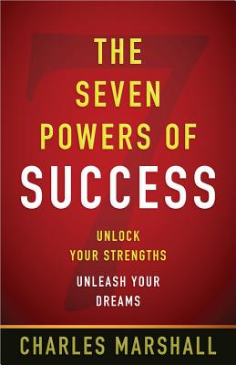 The Seven Powers of Success - Marshall, Charles