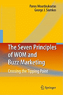 The Seven Principles of WOM and Buzz Marketing: Crossing the Tipping Point