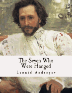 The Seven Who Were Hanged: A Story