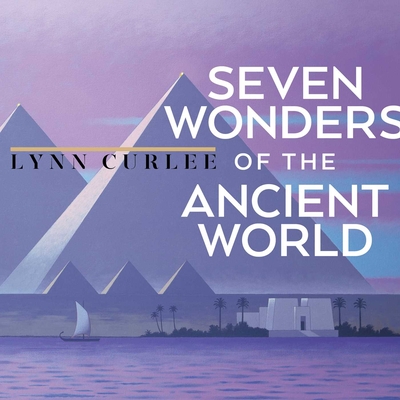 The Seven Wonders of the Ancient World - 