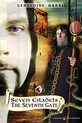 The Seventh Gate: The Seven Citadels - Harris, Geraldine