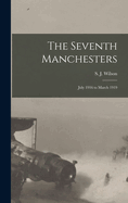 The Seventh Manchesters: July 1916 to March 1919