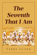 The Seventh That I Am